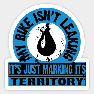 Bike is marking it's territory Sticker